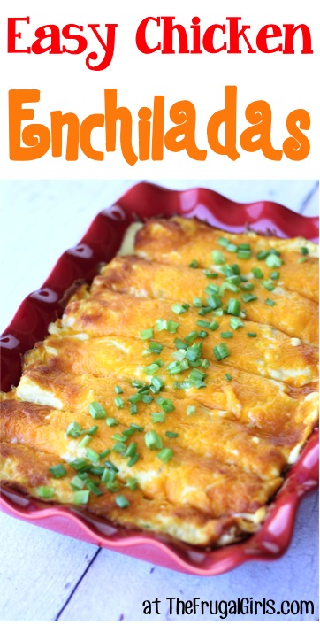 Easy Chicken Enchiladas Recipe at TheFrugalGirls.com