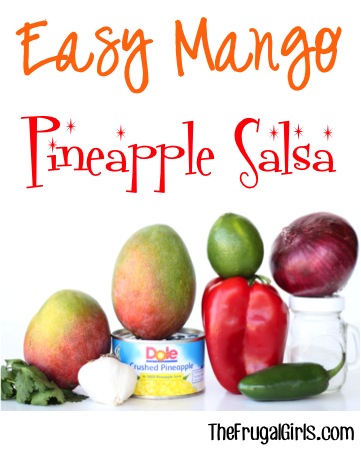 Easy Mango Pineapple Salsa Recipe - at TheFrugalGirls.com