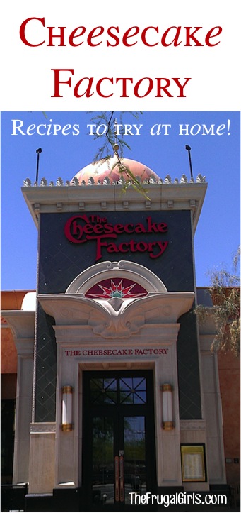 The Cheesecake Factory Recipes