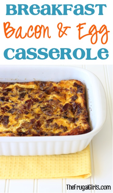 Breakfast Bacon and Egg Casserole Recipe - from TheFrugalGirls.com