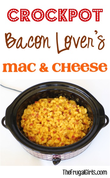 Crockpot Bacon Lover's Mac and Cheese Recipe - from TheFrugalGirls.com