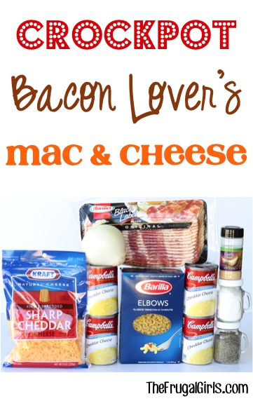 Crockpot Bacon Lover's Macaroni and Cheese Recipe - from TheFrugalGirls.com