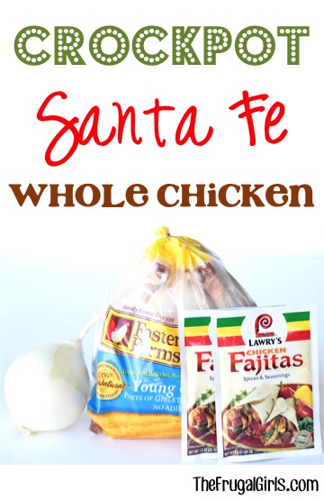 Crockpot Santa Fe Whole Chicken Recipe - from TheFrugalGirls.com