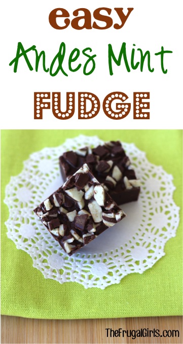 Easy Andes Mint Fudge Recipe from TheFrugalGirls.com
