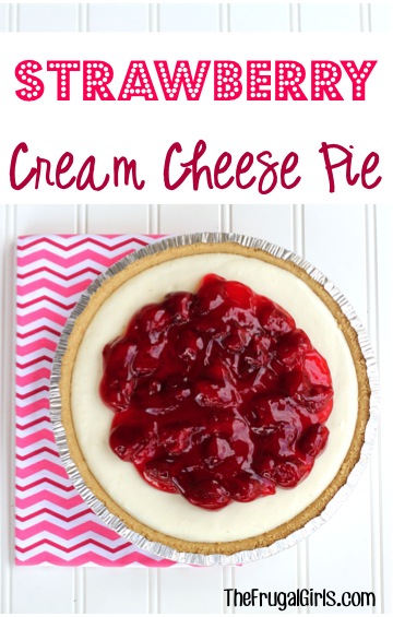 Easy No-Bake Strawberry Cream Cheese Pie Recipe at TheFrugalGirls.com