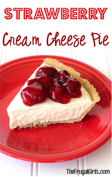 Strawberry Cream Cheese Pie Recipe at TheFrugalGirls.com