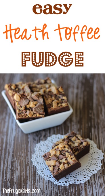 Heath Toffee Fudge Recipe from TheFrugalGirls.com