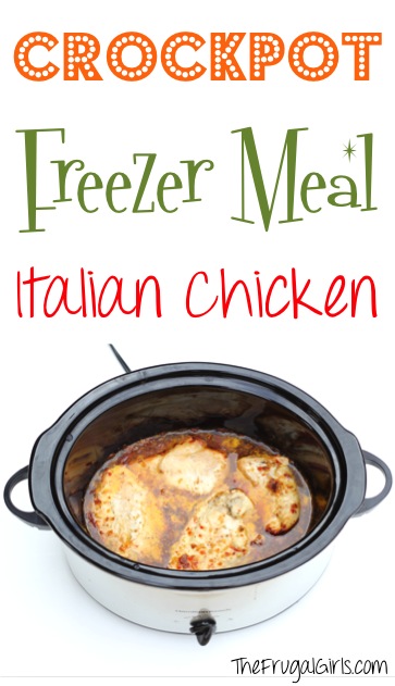 Crockpot Freezer Meal Recipes - Italian Chicken from TheFrugalGirls.com