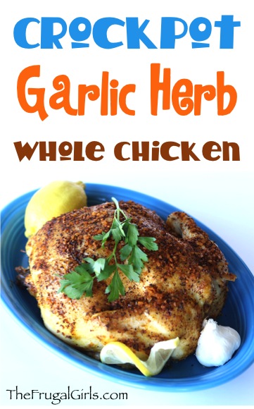 Crockpot Garlic Herb Whole Chicken Recipe from TheFrugalGirls.com