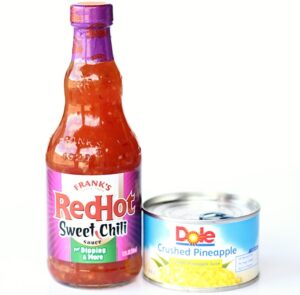 Crushed pineapple and sweet chili sauce.