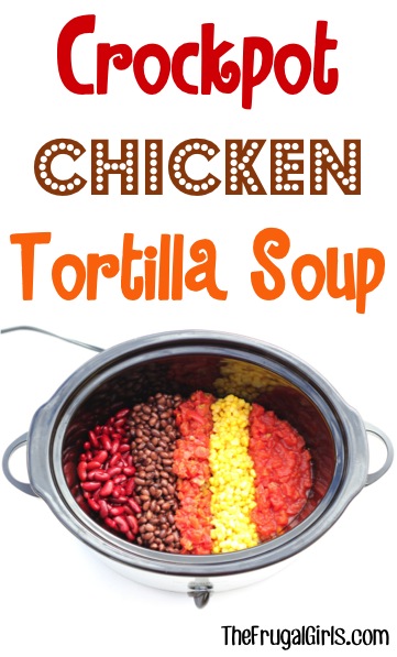 Crockpot Tortilla Soup Recipe from TheFrugalGirls.com