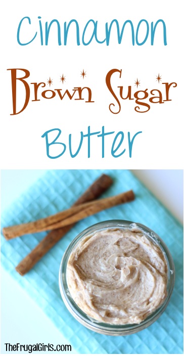 Cinnamon Brown Sugar Butter Recipe at TheFrugalGirls.com