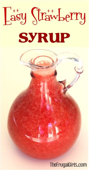 Strawberry Syrup Recipe - from TheFrugalGirls.com
