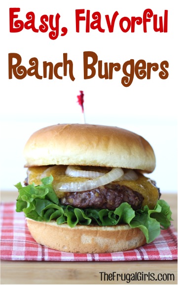 Easy Ranch Burgers Recipe from TheFrugalGirls.com