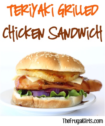Teriyaki Grilled Chicken Sandwich Recipe at TheFrugalGirls.com
