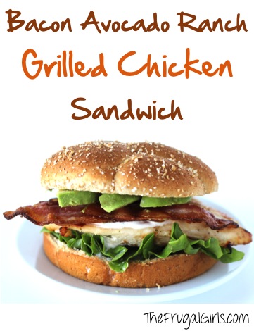 Bacon Avocado Ranch Grilled Chicken Sandwich Recipe from TheFrugalGirls.com