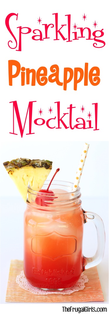 Sparkling Pineapple Mocktail Recipe - from TheFrugalGirls.com