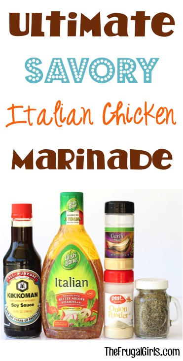 Ultimate Italian Chicken Marinade Recipe from TheFrugalGirls.com