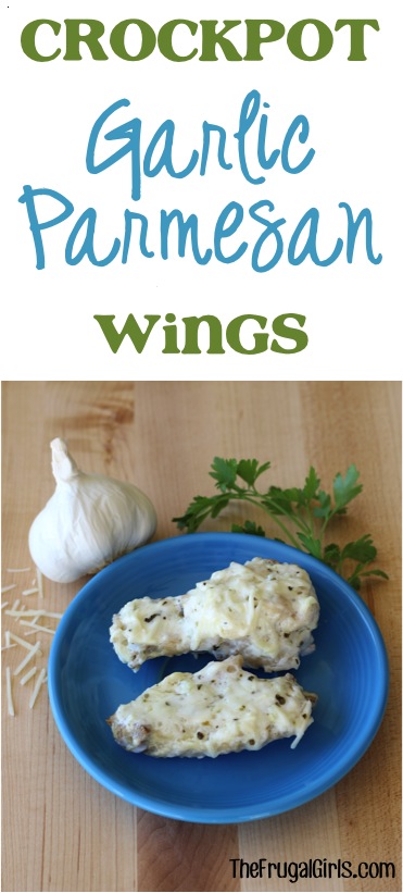 Crock Pot Garlic Parmesan Chicken Wings Recipe from TheFrugalGirls.com