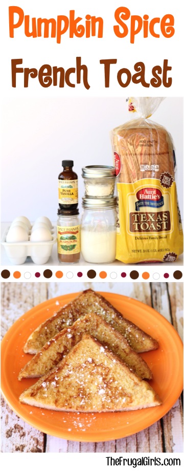 Pumpkin Spice French Toast Recipe - from TheFrugalGirls.com