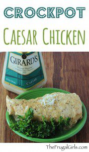 Crock Pot Caesar Chicken Recipe! (Just 3 Ingredients) - The Frugal Girls