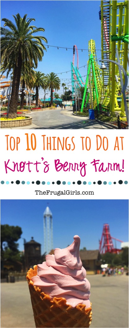 Knotts Berry Farm Top 10 Things to Do - from TheFrugalGirls.com