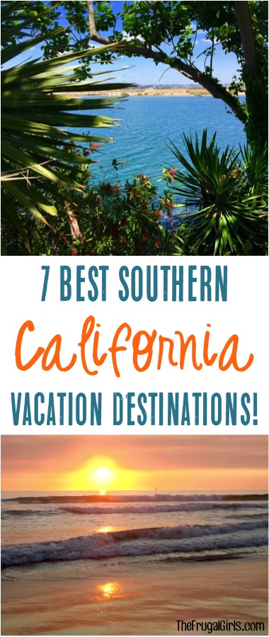 Best Southern California Vacation Destinations - Insider Tips from TheFrugalGirls.com