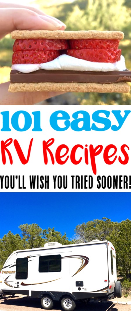 RV Living Hacks - Easy Recipe Ideas for Full Time Living or Road Trips with Kids - 101 New Recipe Meals to Try This Year