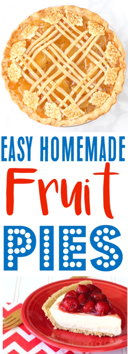 Fruit Pie Recipes Easy Homemade Pies for Summer or Any Time of Year