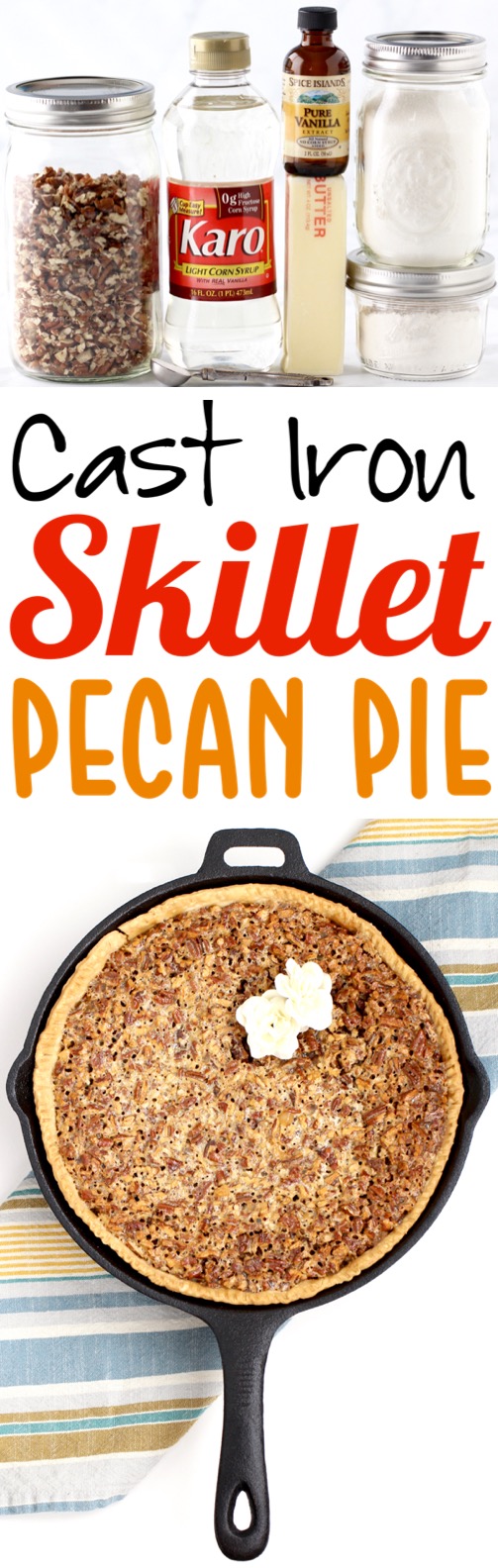 Pecan Pie Recipe | This Easy Southern Cast Iron Skillet Pecan Pie with Corn Syrup is simply the Best... simple to make and SO delicious