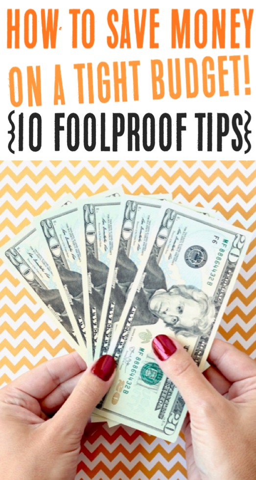 How To Save Money On A Tight Budget 10 Foolproof Tips