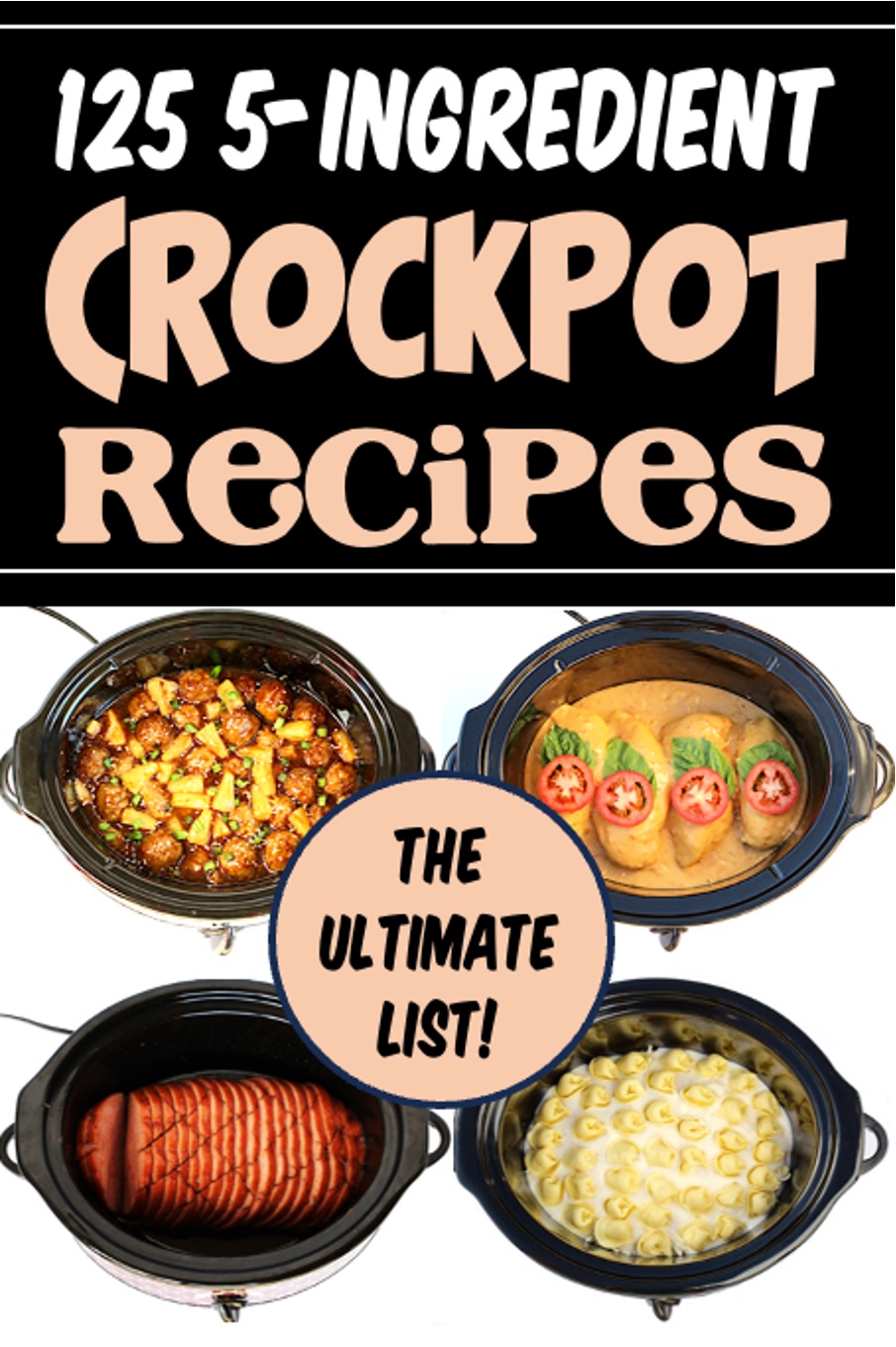 5 Ingredient Crock Pot Recipes (101 Easy Meals!)