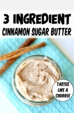 Cinnamon sugar butter in small mason jar.