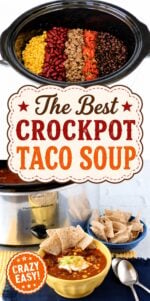 Collage with taco soup ingredients in crockpot, and taco soup in bowl with tortilla chips.